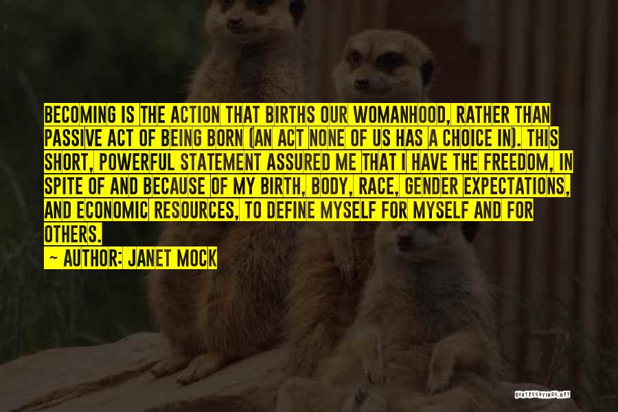 Powerful But Short Quotes By Janet Mock