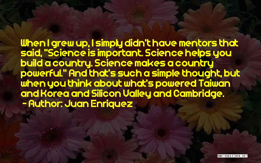 Powerful But Simple Quotes By Juan Enriquez