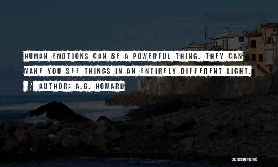 Powerful Emotions Quotes By A.G. Howard