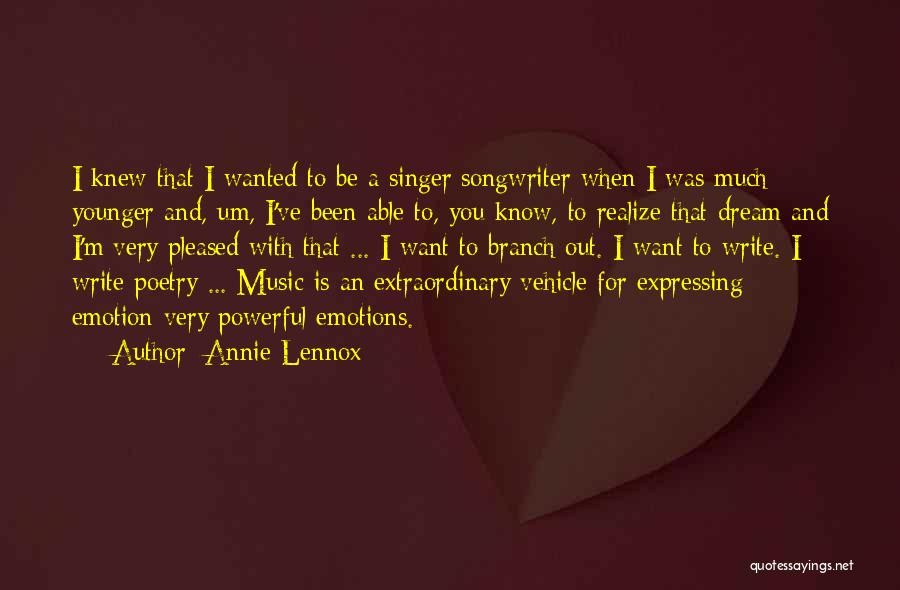 Powerful Emotions Quotes By Annie Lennox