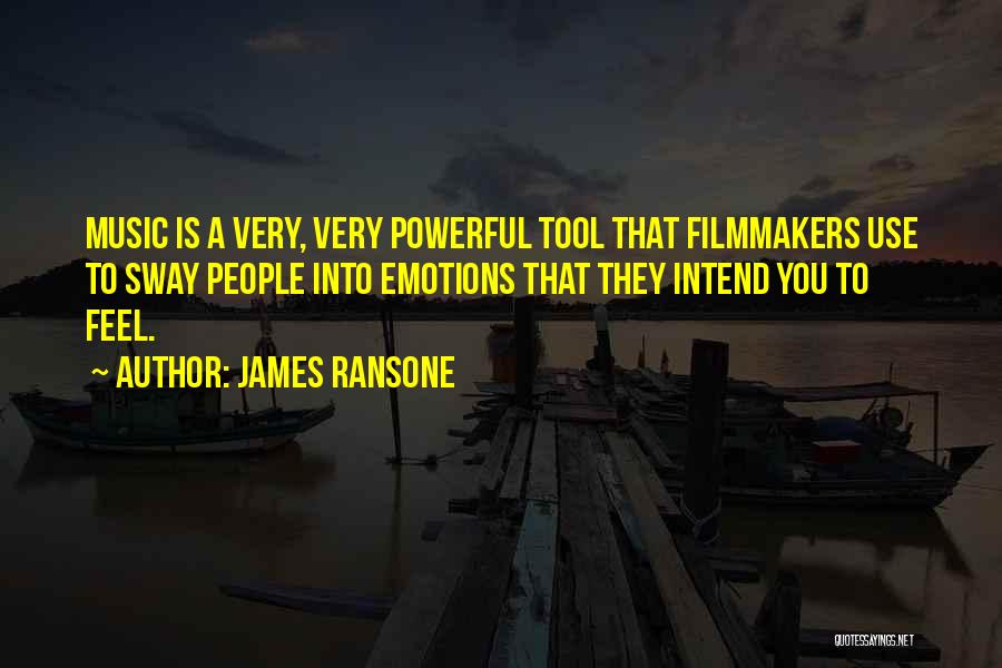 Powerful Emotions Quotes By James Ransone