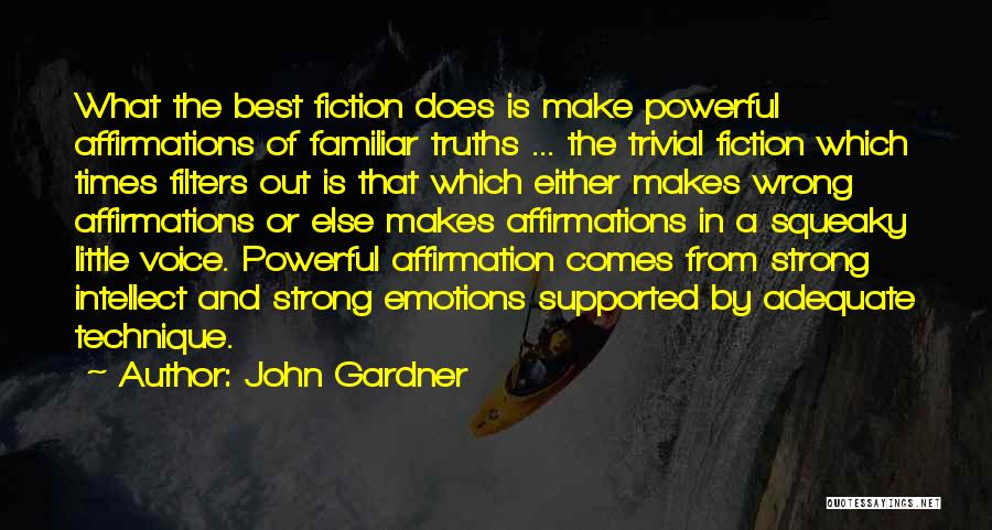 Powerful Emotions Quotes By John Gardner