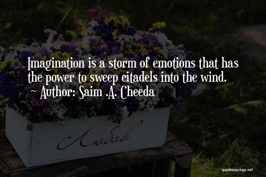 Powerful Emotions Quotes By Saim .A. Cheeda