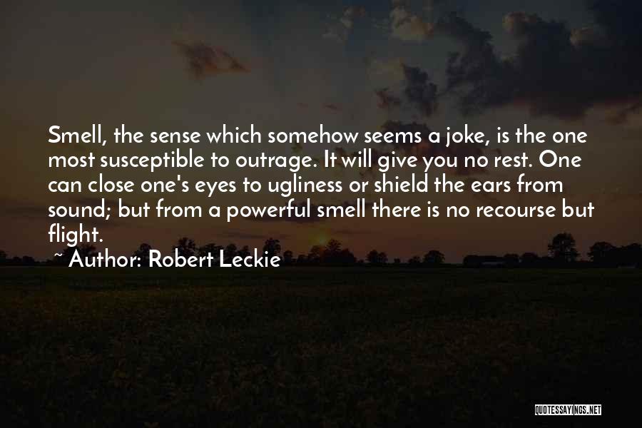Powerful Eyes Quotes By Robert Leckie
