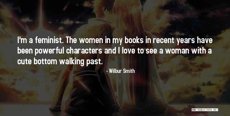 Powerful Feminist Quotes By Wilbur Smith Powerful Feminist Quotes By Wilbur Smith