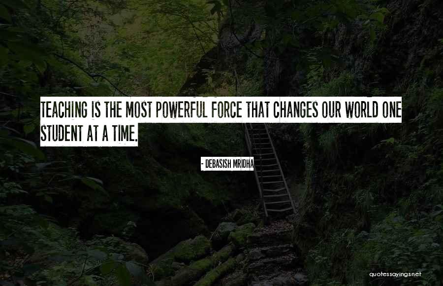 Powerful Force Quotes By Debasish Mridha Powerful Force Quotes By Debasish Mridha