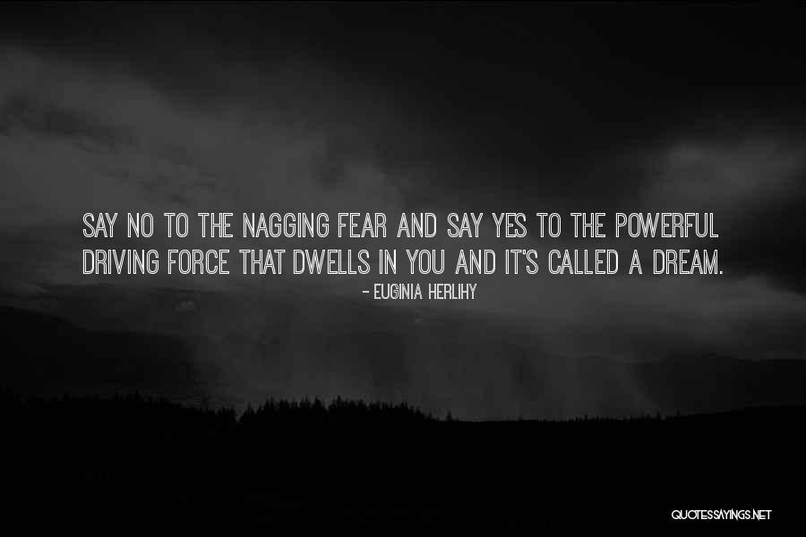 Powerful Force Quotes By Euginia Herlihy Powerful Force Quotes By Euginia Herlihy