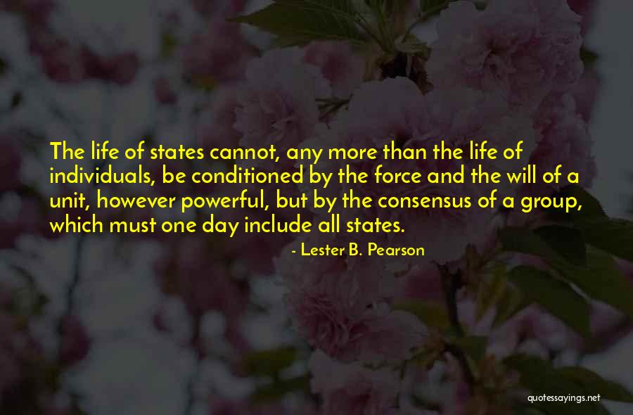 Powerful Force Quotes By Lester B. Pearson Powerful Force Quotes By Lester B. Pearson