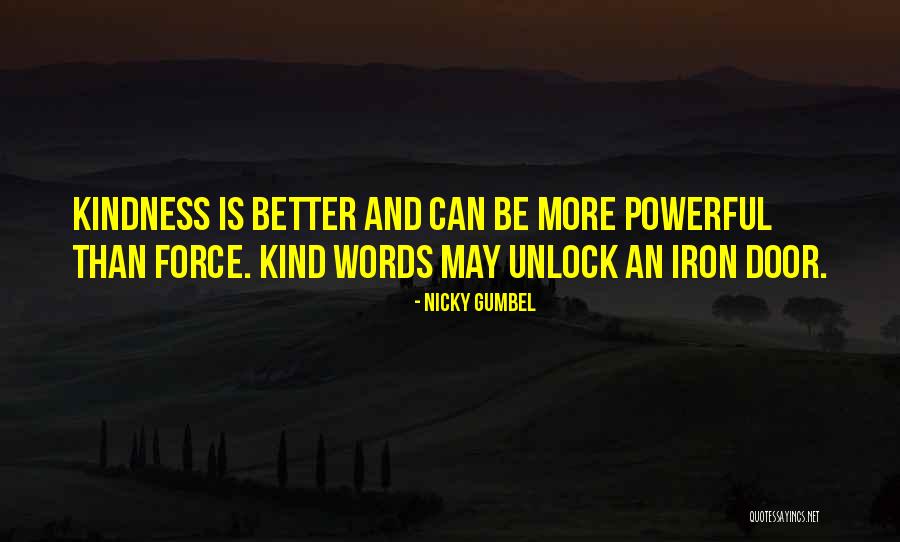 Powerful Force Quotes By Nicky Gumbel Powerful Force Quotes By Nicky Gumbel