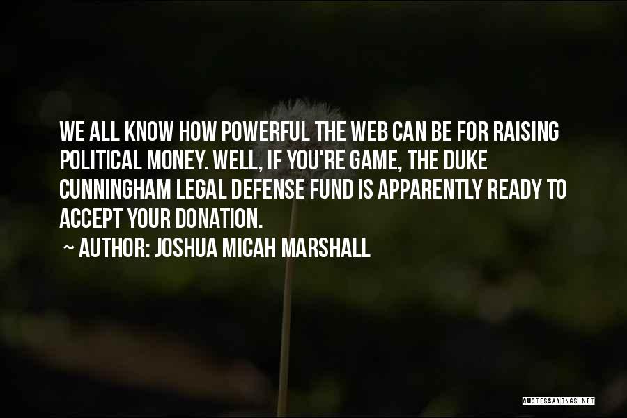 Powerful Game Quotes By Joshua Micah Marshall