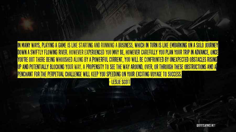 Powerful Game Quotes By Leslie Scott Powerful Game Quotes By Leslie Scott