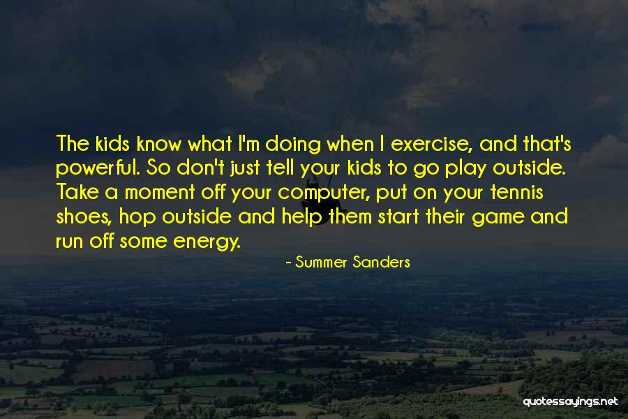 Powerful Game Quotes By Summer Sanders Powerful Game Quotes By Summer Sanders