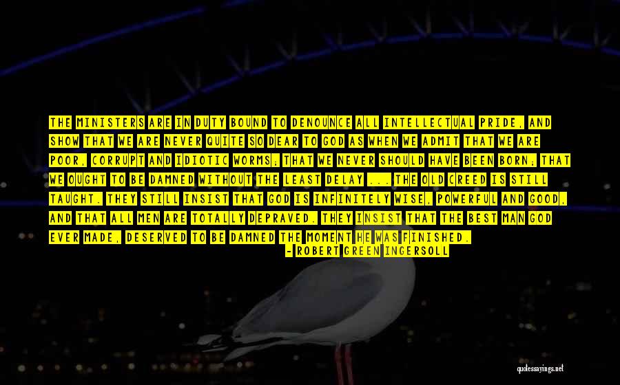 Powerful Intellectual Quotes By Robert Green Ingersoll Powerful Intellectual Quotes By Robert Green Ingersoll