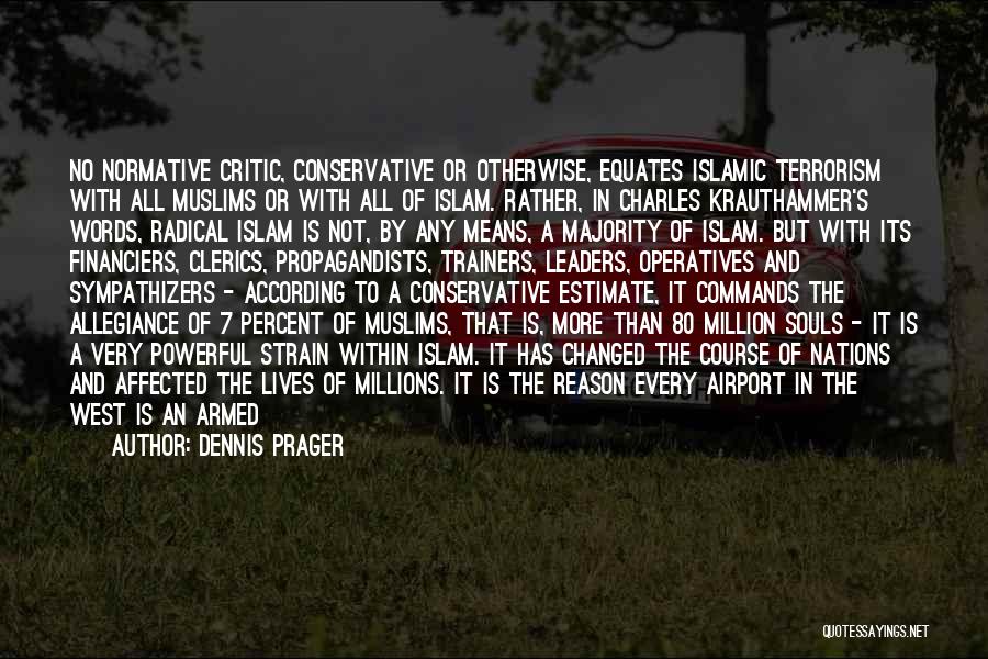 Powerful Islamic Quotes By Dennis Prager