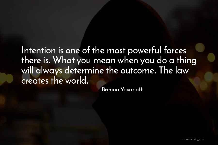 Powerful Law Quotes By Brenna Yovanoff Powerful Law Quotes By Brenna Yovanoff