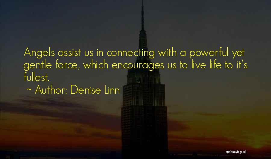 Powerful Life Force Quotes By Denise Linn