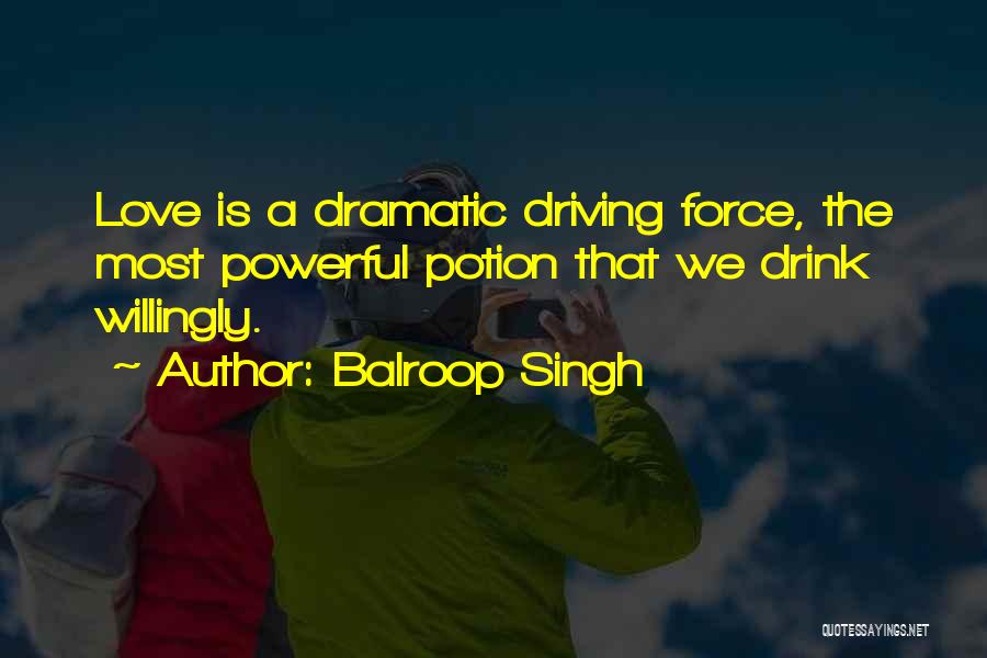 Powerful Love Quotes By Balroop Singh