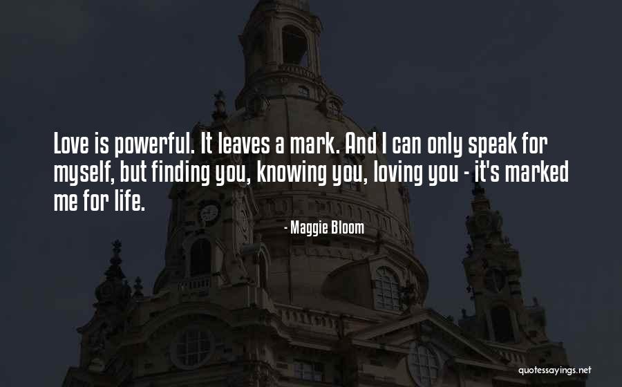 Powerful Love Quotes By Maggie Bloom Powerful Love Quotes By Maggie Bloom