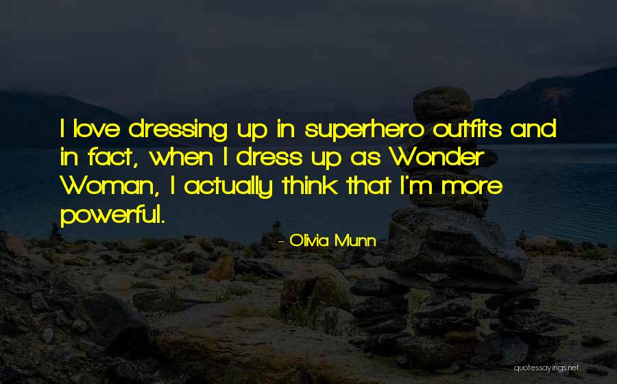 Powerful Love Quotes By Olivia Munn