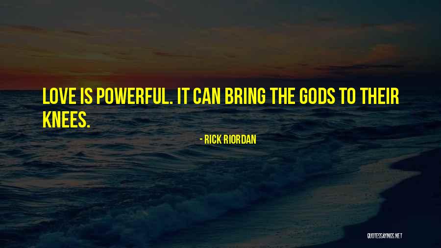Powerful Love Quotes By Rick Riordan Powerful Love Quotes By Rick Riordan