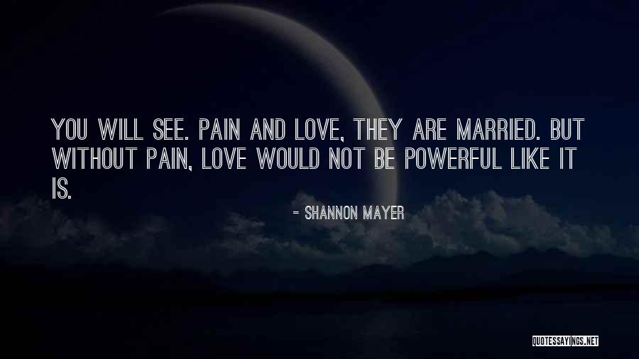 Powerful Love Quotes By Shannon Mayer