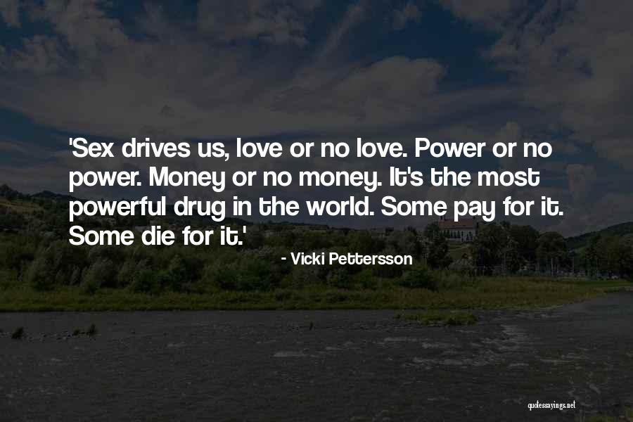 Powerful Love Quotes By Vicki Pettersson