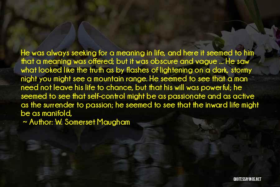 Powerful Meaning Life Quotes By W. Somerset Maugham