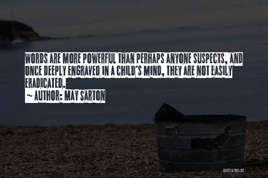 Powerful Mind Quotes By May Sarton