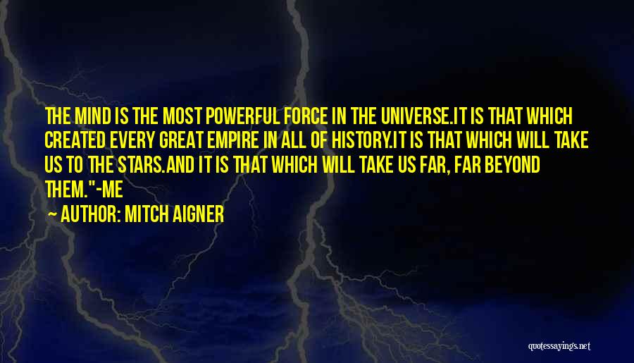 Powerful Mind Quotes By Mitch Aigner