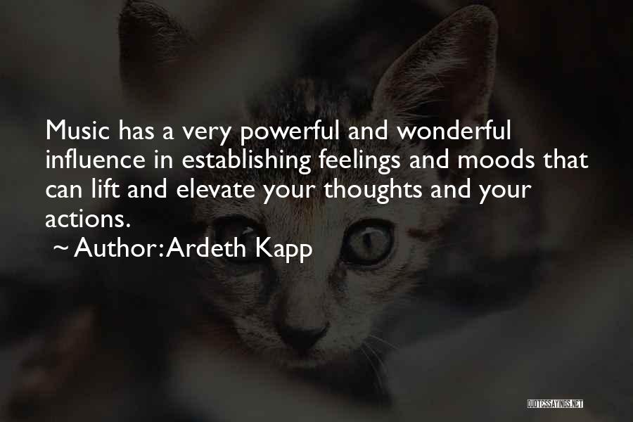 Powerful Music Quotes By Ardeth Kapp
