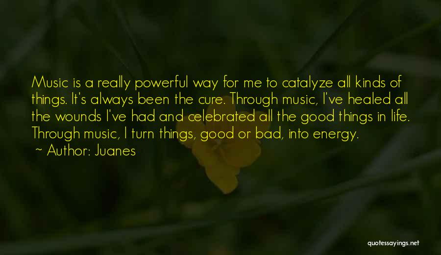Powerful Music Quotes By Juanes