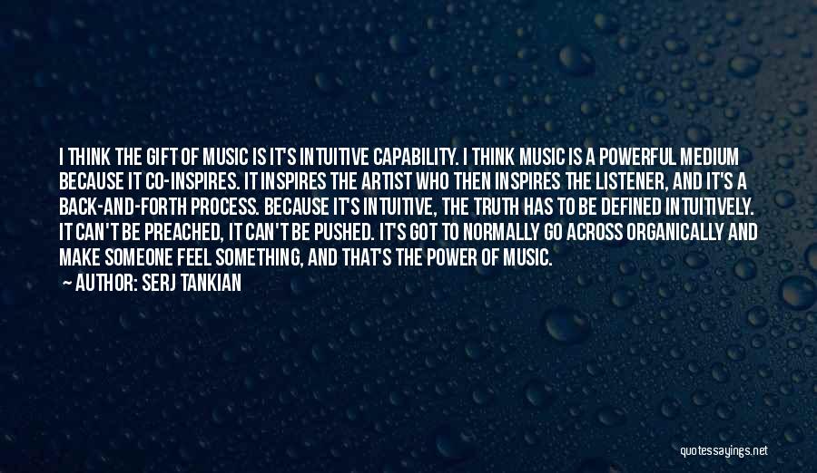 Powerful Music Quotes By Serj Tankian