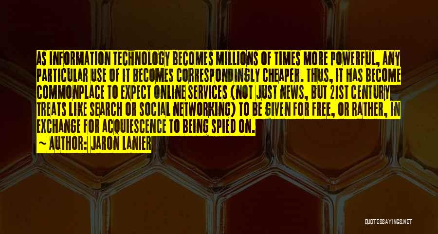 Powerful Networking Quotes By Jaron Lanier