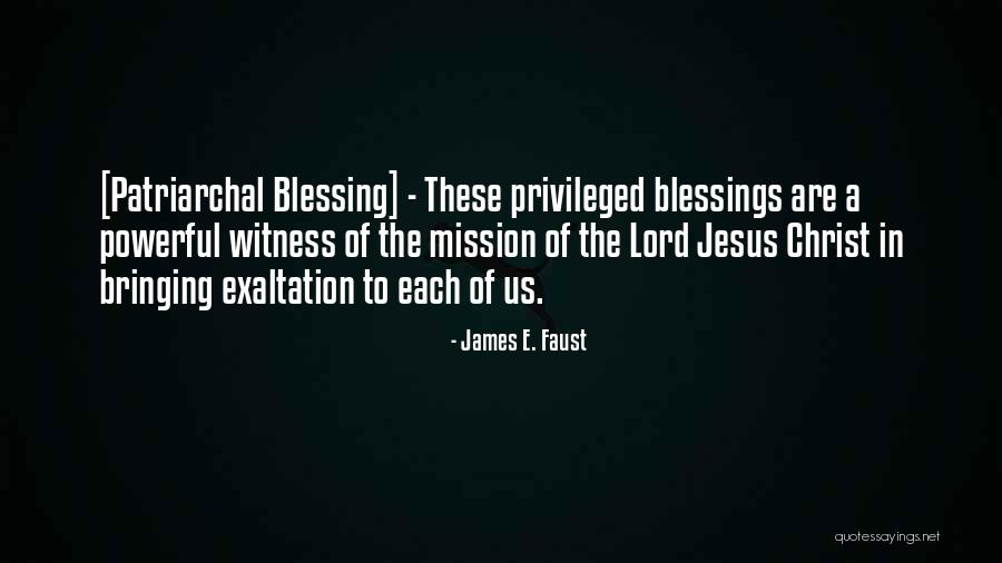 Powerful Patriarchal Quotes By James E. Faust Powerful Patriarchal Quotes By James E. Faust