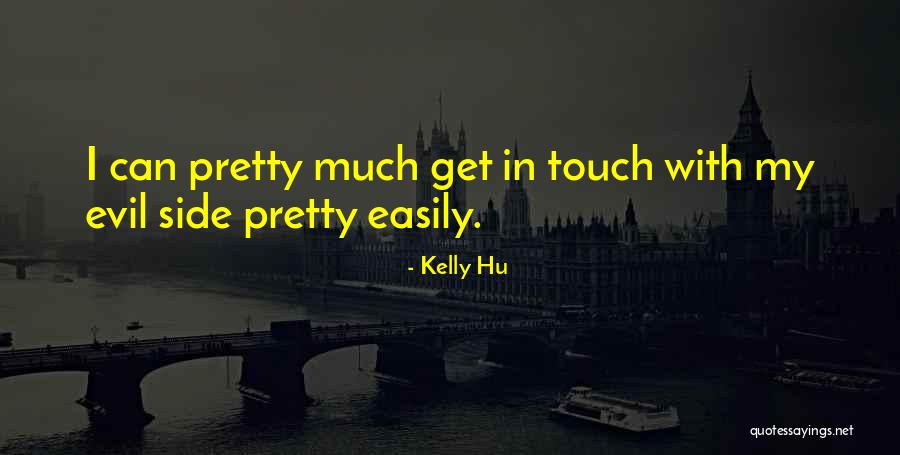 Powerful Pentecostal Quotes By Kelly Hu