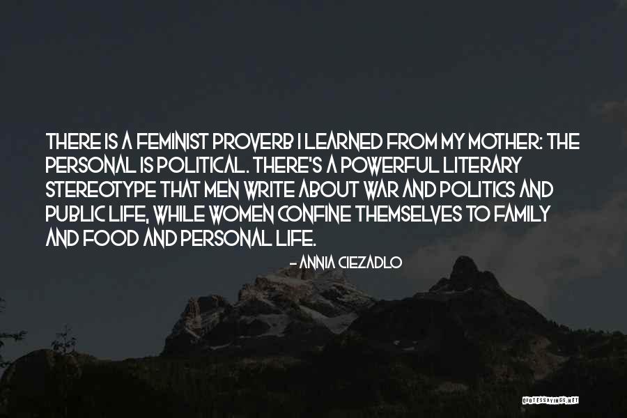 Powerful Politics Quotes By Annia Ciezadlo Powerful Politics Quotes By Annia Ciezadlo