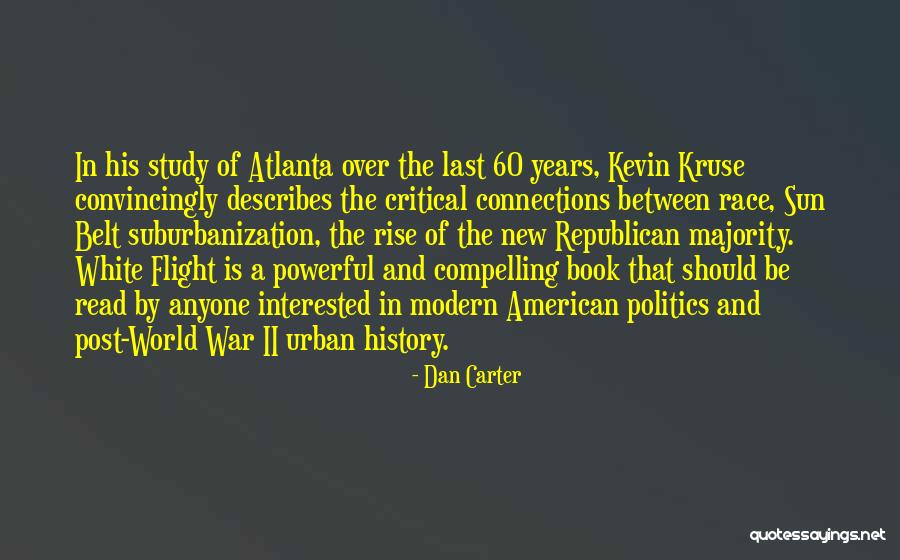 Powerful Politics Quotes By Dan Carter Powerful Politics Quotes By Dan Carter
