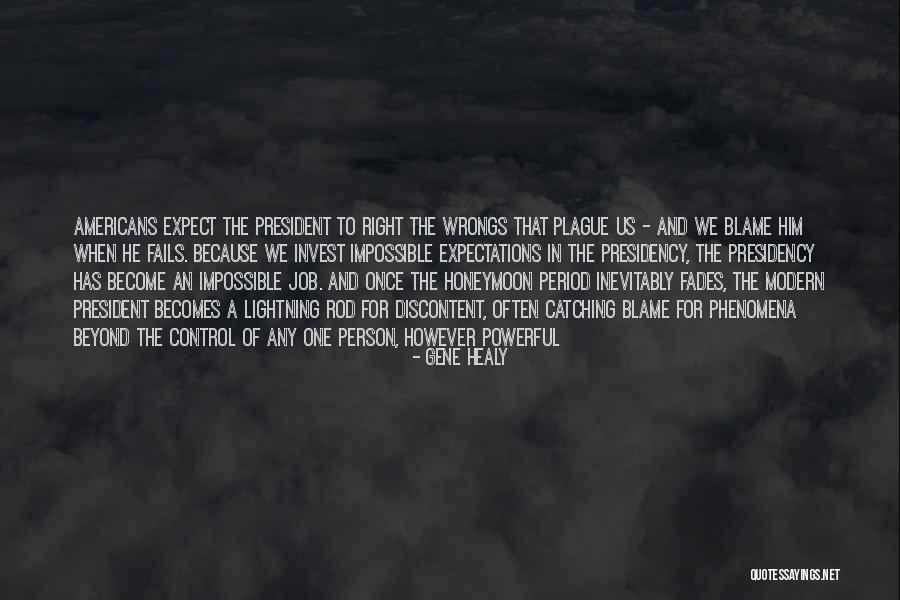 Powerful Politics Quotes By Gene Healy Powerful Politics Quotes By Gene Healy