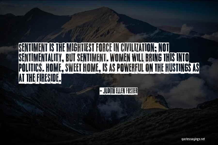 Powerful Politics Quotes By Judith Ellen Foster Powerful Politics Quotes By Judith Ellen Foster