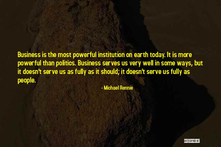 Powerful Politics Quotes By Michael Rennie Powerful Politics Quotes By Michael Rennie