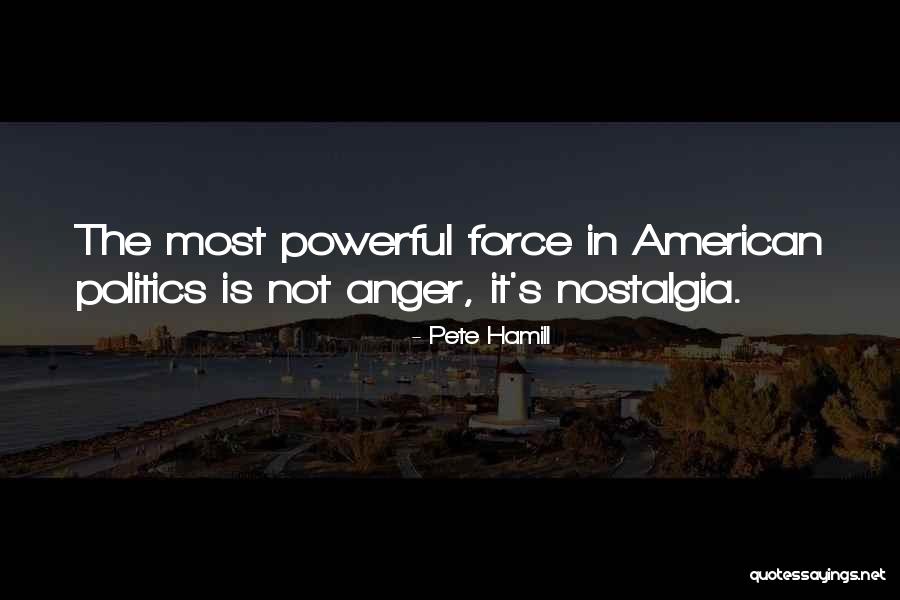 Powerful Politics Quotes By Pete Hamill Powerful Politics Quotes By Pete Hamill