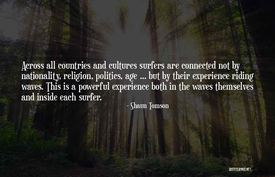 Powerful Politics Quotes By Shaun Tomson Powerful Politics Quotes By Shaun Tomson