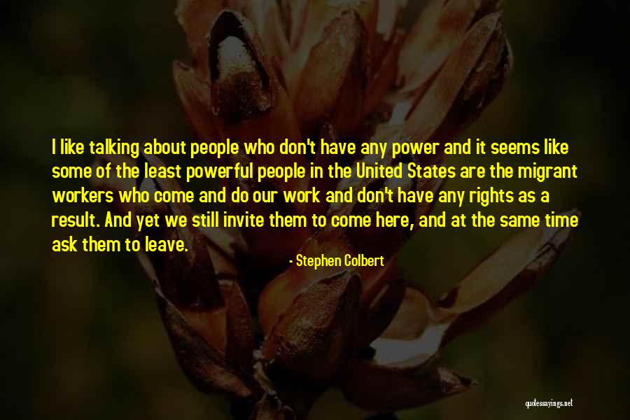 Powerful Politics Quotes By Stephen Colbert Powerful Politics Quotes By Stephen Colbert