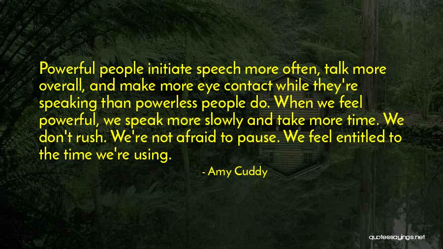 Powerful Powerless Quotes By Amy Cuddy