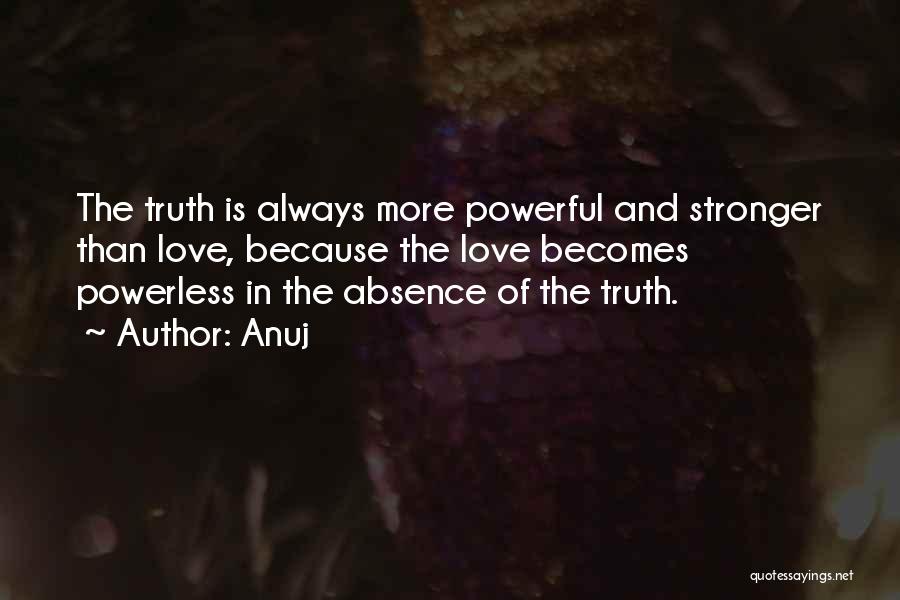 Powerful Powerless Quotes By Anuj Powerful Powerless Quotes By Anuj