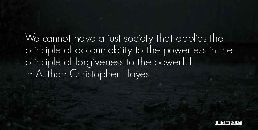 Powerful Powerless Quotes By Christopher Hayes Powerful Powerless Quotes By Christopher Hayes