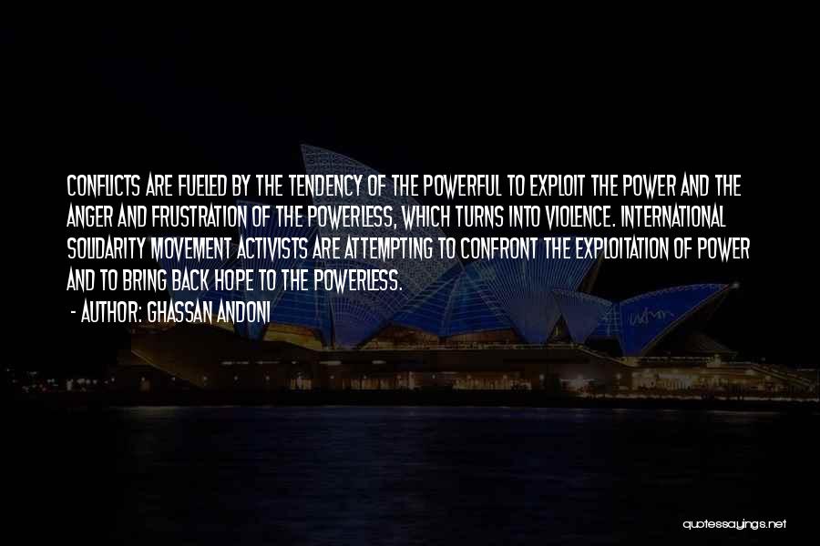 Powerful Powerless Quotes By Ghassan Andoni