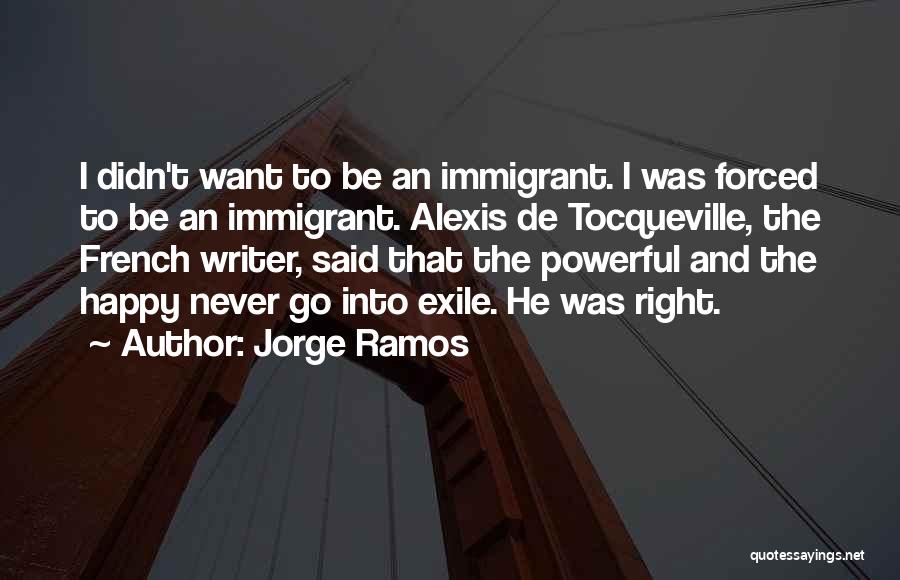 Powerful Powerless Quotes By Jorge Ramos