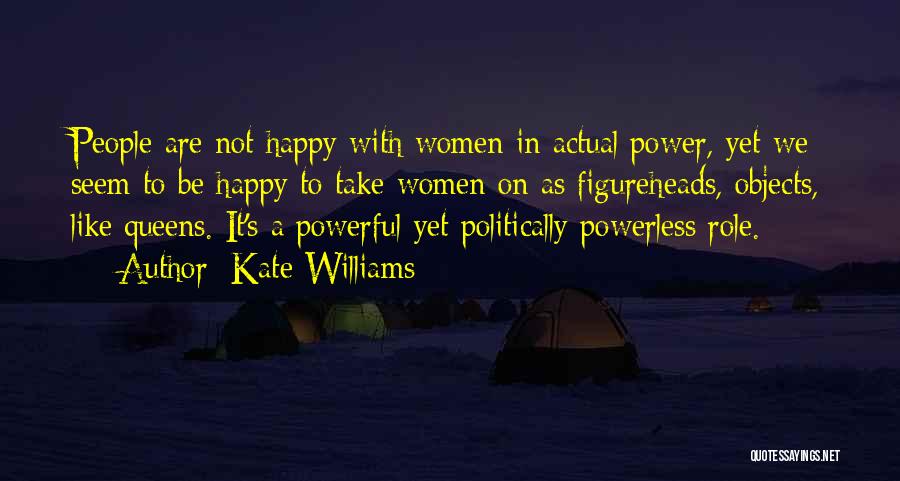 Powerful Powerless Quotes By Kate Williams