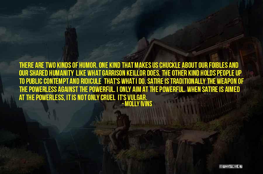 Powerful Powerless Quotes By Molly Ivins Powerful Powerless Quotes By Molly Ivins
